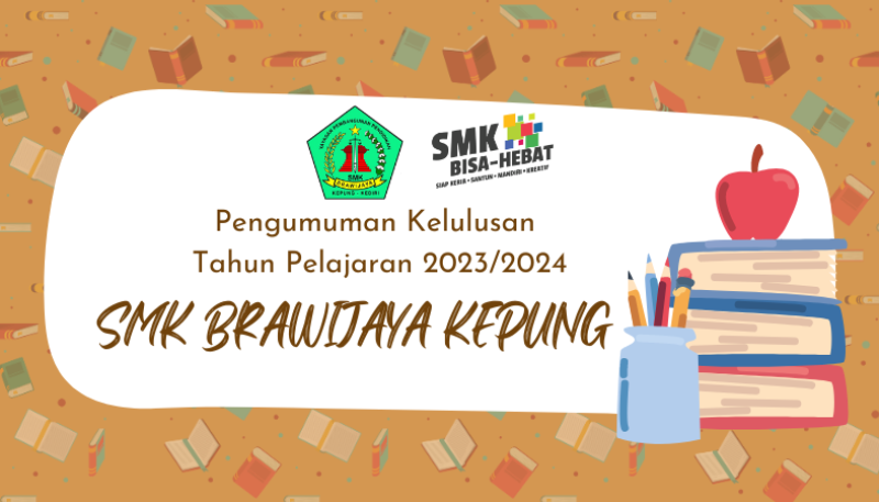 PENGUMUMAN KELULUSAN SMK BRAWIJAYA KEPUNG TA 2023/2024