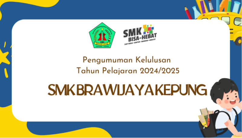 PENGUMUMAN KELULUSAN SMK BRAWIJAYA KEPUNG TA 2024/2025